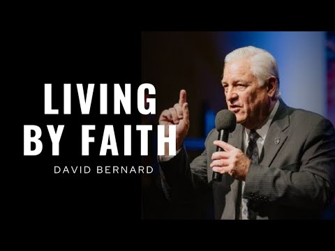 David Bernard - LIVING BY FAITH