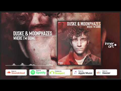 Duske & Moonphazes - Where I'm Going (Radio Edit)