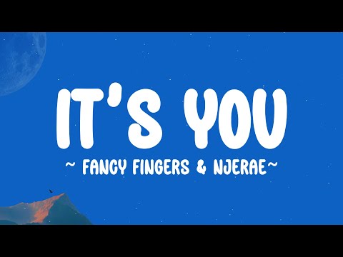 IT'S YOU - @fancyfingersmusic   &  @njerae  (lyrics)