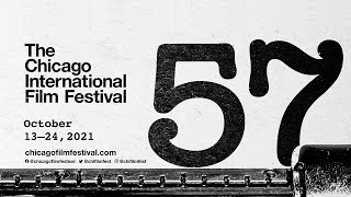 2021 Festival Preview - 57th Chicago International Film Festival