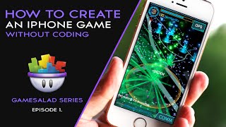 HOW TO MAKE AN IPHONE GAME WITHOUT CODING | GAMESALAD EP.1
