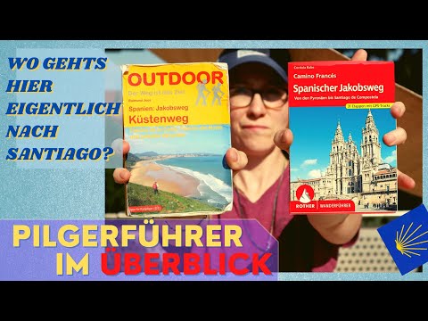 Wo Santiago? Wegführung auf dem Jakobsweg Teil 1 - analoge Pilgerführer