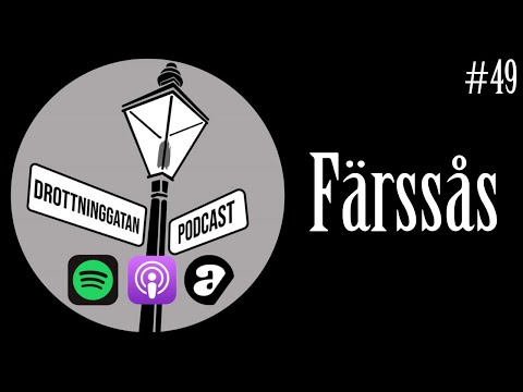 Färssås - Drottninggatan Podcast #49