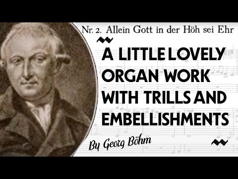 Georg Böhm - ALLEIN GOTT IN DER HÖH SEI EHR [Hauptwerk // Noordbroek]
