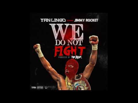 YRN Lingo feat. Jimmy Rocket - We Do Not Fight [Prod. By Rob Taylor]