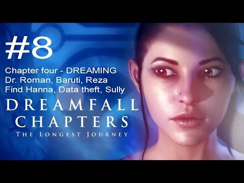 Dreamfall Chapters The Longest Journey - Part 8 - Chapter 4: Dreaming - Dr. Roman, Data theft, Hanna