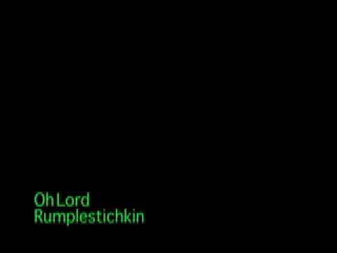 Rumplestitchkin- Oh Lord