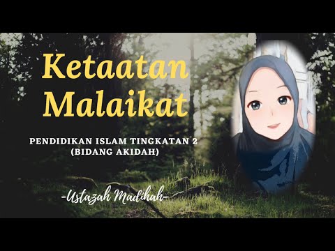 Pendidikan Islam Tingkatan 2: Ketaatan Malaikat