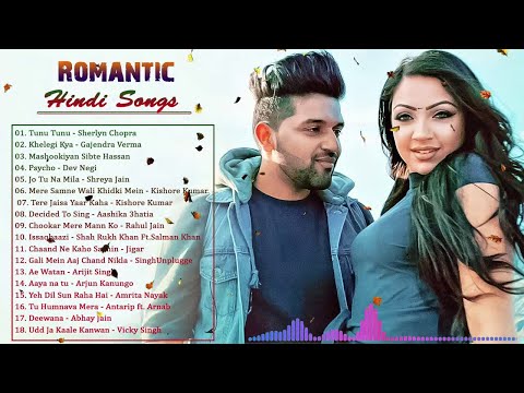 Latest Hindi Songs 2019 Bollywood Romantic Hindi Songs Top Hits Hindi Love Songs