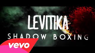 Levitika - Shadow Boxing [OFFICIAL LYRIC VIDEO]
