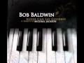 Bob Baldwin | Never Can Say Goodbye