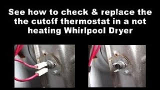 Whirlpool Dryer Not Getting Hot - The Cut Off Thermostat