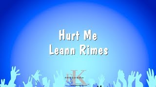 Hurt Me - Leann Rimes (Karaoke Version)