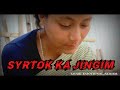 Syrtok Ka jingim || khasi emotional Series || Episode 5