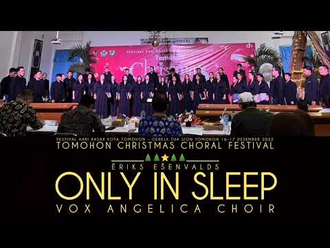 ONLY IN SLEEP - Eriks Esenvalds | VOX ANGELICA CHOIR
