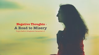 Negative Thoughts - A Road to Misery