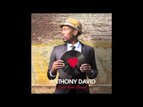 Anthony David - Can't Look Down