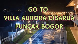 TRAVEL VLOG | ROOM TOUR GO TO VILLA AURORA CISARUA PUNCAK BOGOR