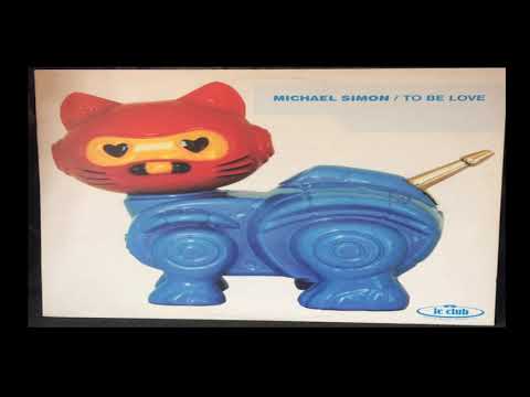 MiCHAEL SiMON - TO BE LOVE (CLUB MiX)