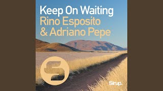 Keep on Waiting