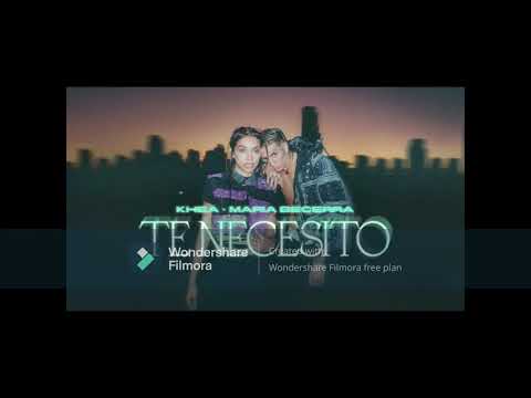 KHEA, Maria Becerra - Te Necesito (Official Video)