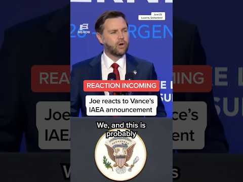 Joe reacts to Vance’s IAEA announcement