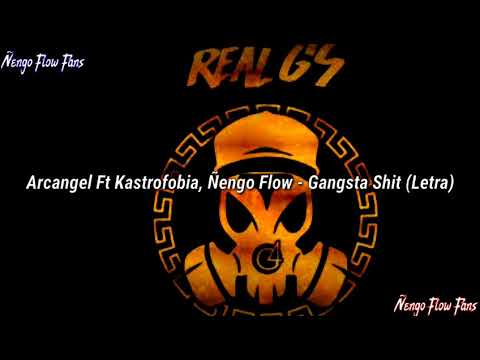 Arcangel Ft Kastrofobia, Ñengo Flow - Gangsta Shit (Letra)