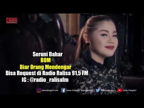 SERUNI BAHAR - BOM ( BIAR ORANG MENDENGAR )