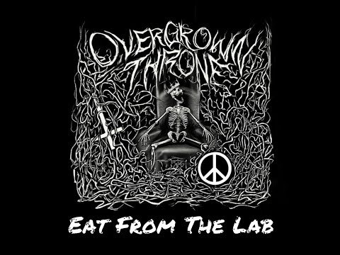Overgrown Throne - Eat from the Lab 2023