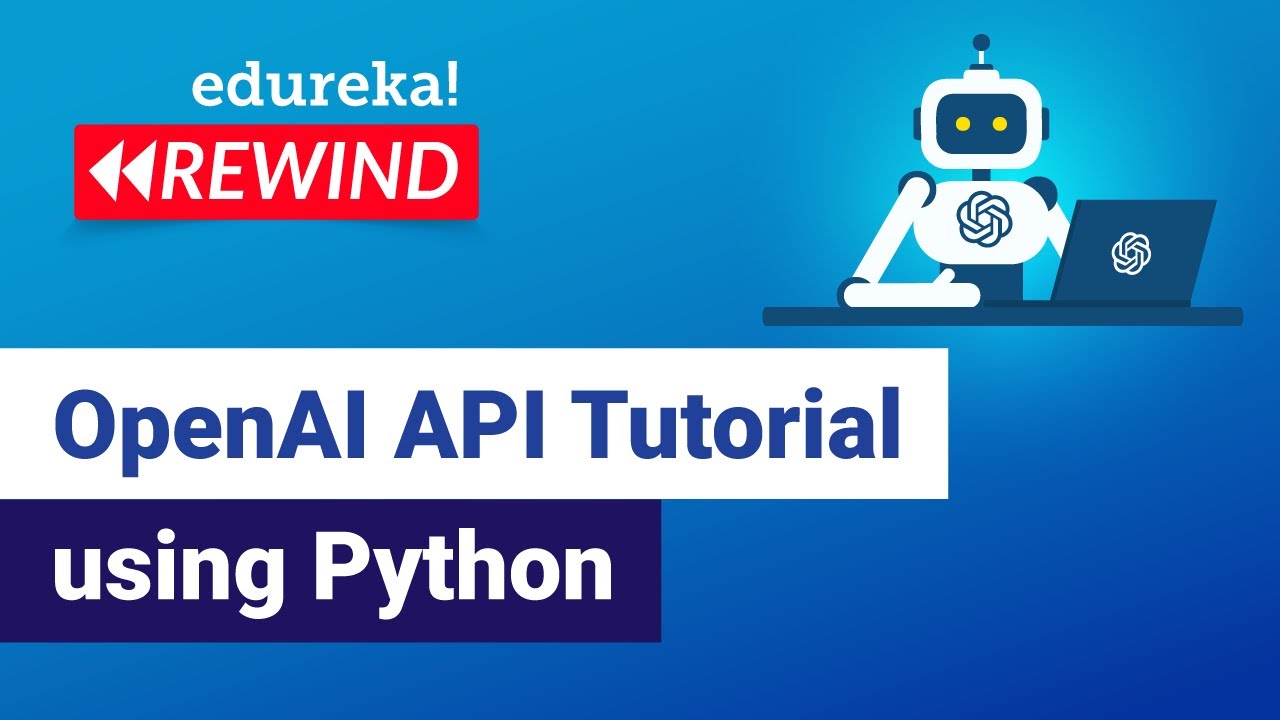OpenAI API Tutorial using Python | How to use OpenAI GPT-3 API - Ada Babbage Curie Davinci | Edureka