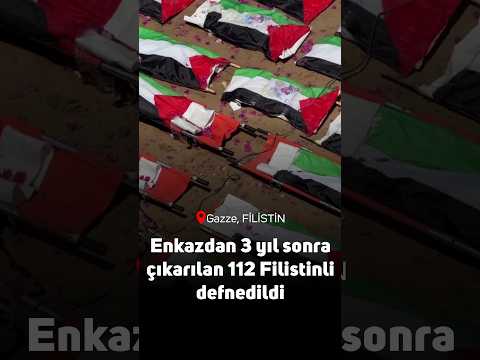 Gazze'de büyük cenaze töreni: Enkazdan üç yıl sonra çıkarılan 112 Filistinli defnedildi