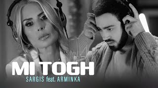 Sargis Yeghiazaryan feat. Arminka - Mi Togh (2024)