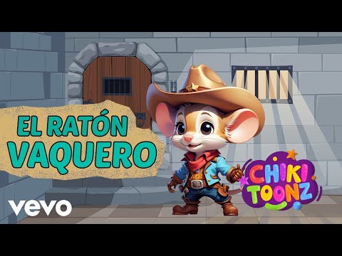 Chiki Toonz - La Canción del Ratón Vaquero