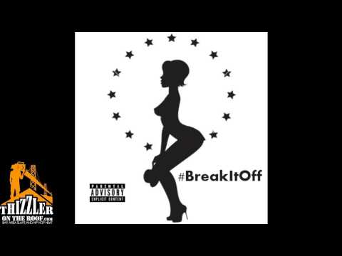 Tha 5th x AseCard x King Nooch - Break It Off [Thizzler.com]