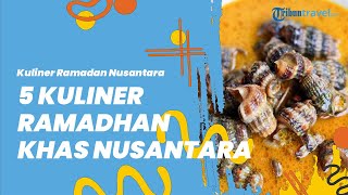 5 Kuliner Khas Ramadhan dari Berbagai Daerah di Indonesia