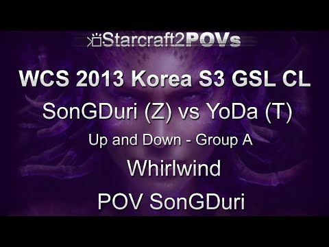 SC2 HotS - WCS 2013 KR S3 PL - SonGDuri vs YoDa - Group A Up & Down - Whirlwind - SonGDuri