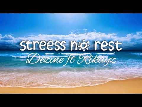 Dezine ft Rikayz - Stress No Rest (Reggae Music) Pasifik Melanesia