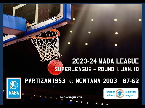2023-24 WABA SuperLeague R1 Partizan 1953-Montana 2003 87-62 (10/01)