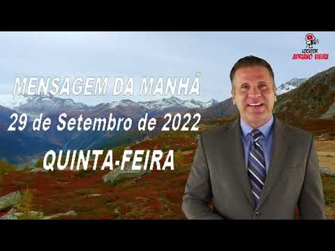 MENSAGEM DA MANH - 29/09/2022 - QUINTA-FEIRA