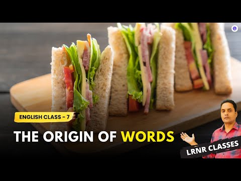 The Origin of Words Class 7 English Part 2 Lesson 6 | LRNR Classes
