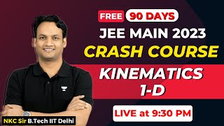 JEE Mains 2023 Crash Course | Kinematics 1-D | Kinematics JEE 2023 | JEE Mains 2023