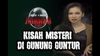Download lagu Kisah Misteri Di Gunung Guntur mp3