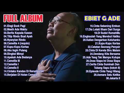 Lagu Terbaik Ebiet G. Ade Sepanjang Masa | Lagu Terpopuler Indonesia Ebiet G. Ade