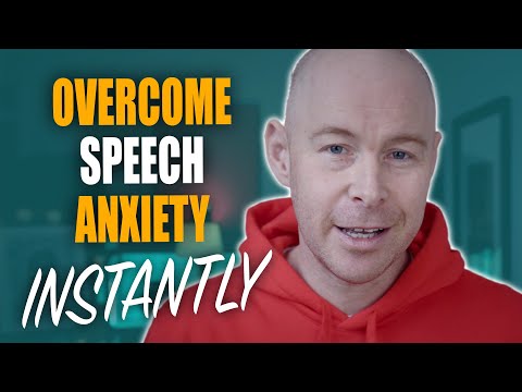 Overcome Speech Anxiety INSTANTLY!
