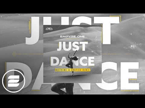 Empyre One - Just Dance (Maxtreme & Dropixx Mix) (Official Music Video)
