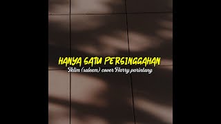 Download lagu status wa hanya satu persinggahan - iklim ( saleem ) cover Harry  parintang mp3