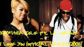 Keyshia Cole ft. Lil Wayne - I Love You (Official Remix) (2008)