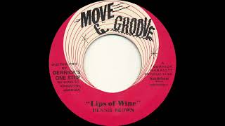 Dennis Brown - Lips Of Wine