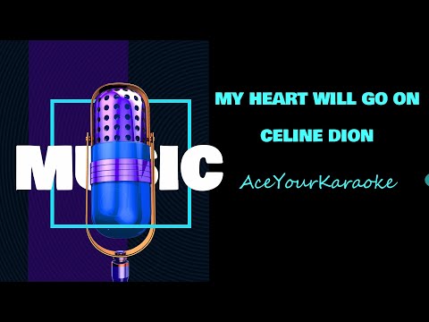 My heart will go on Karaoke (Celine Dion)