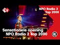 NPO Radio 2 Top 2000 sensationeel geopend door Bart Arens (2022) | NPO Radio 2